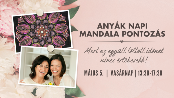Anyák Napi Mandala Pontozó Workshop